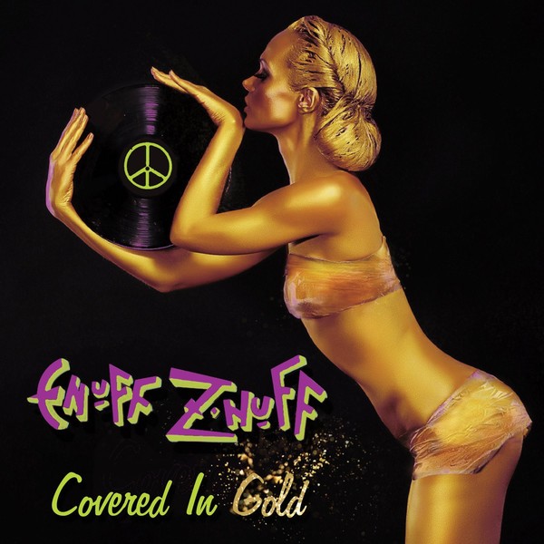 Enuff Z'Nuff - 2014 - Covered in Gold