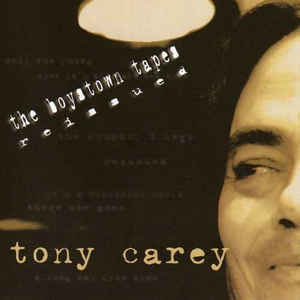 Tony Carey - The Boystown Tapes (Reissued 2006) (1999)