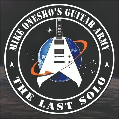 Mike Onesko's Guitar Army - The Last Solo (2021)