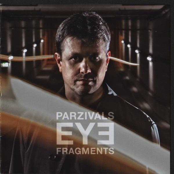 Parzivals Eye - Fragments (2009) & Defragments (2015)